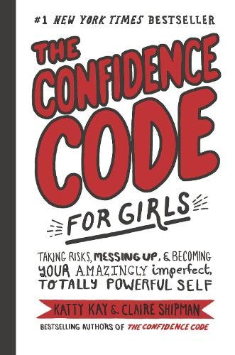 The Confidence Code For Girls