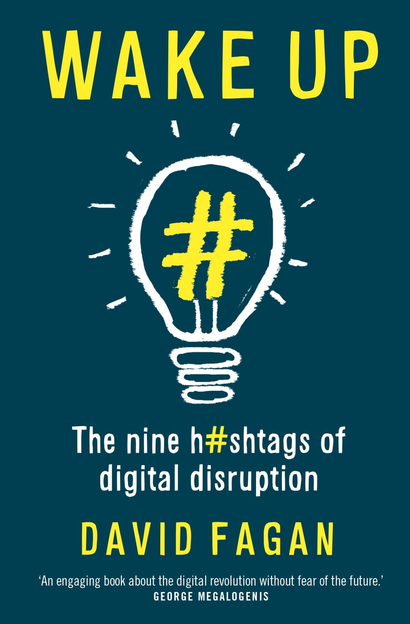 Wake Up: The Nine Hashtags of Digital Disruption