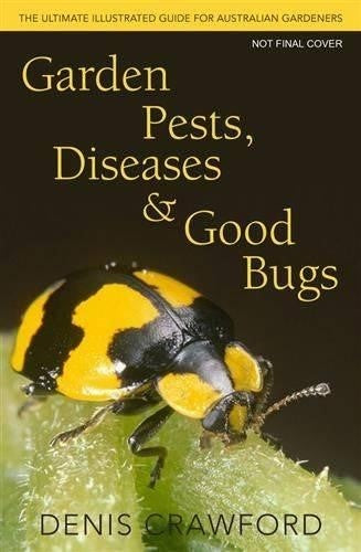 Garden Pests, Diseases & Good Bugs