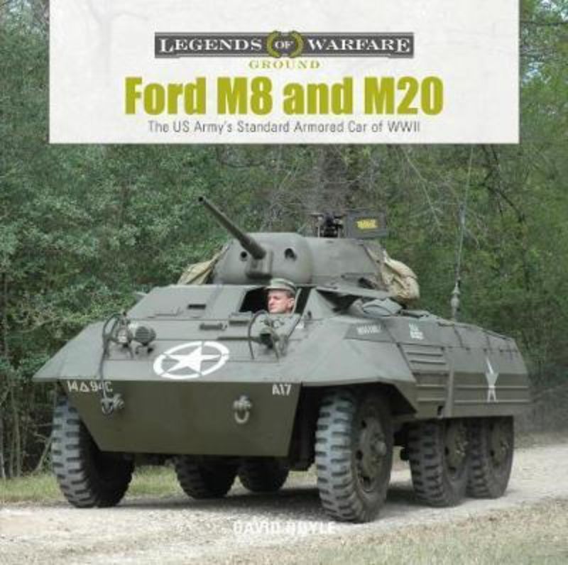 Ford M8 and M20 : The US Army's Standard Armored Car of WWII