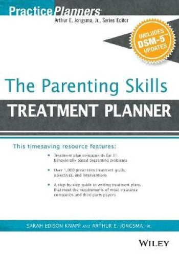 The Parenting Skills Treatment Planner, with DSM-5 Updates