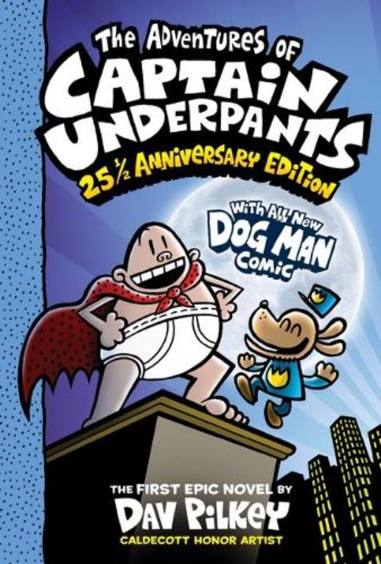 The Adventures of Captain Underpants (Captain Underpants #1: 25 1/2 Anniversary