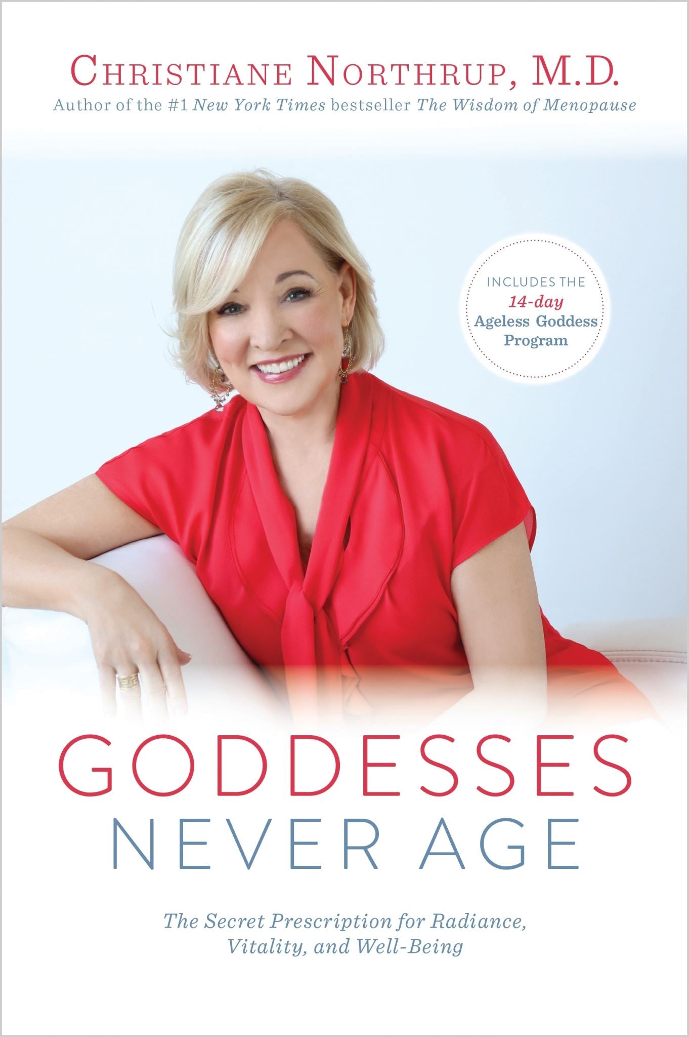 Goddesses Never Age: The Secret Prescription for Radiance, Vitality, and Well-Be