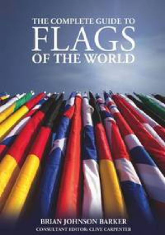 The Complete Guide to Flags of the World