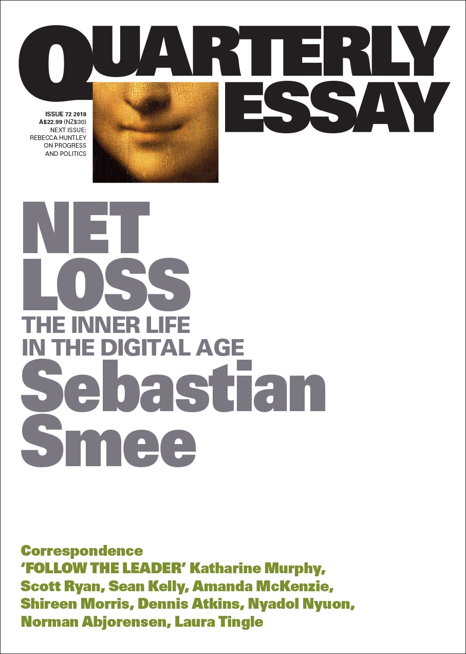 Net Loss: The Inner Life in the Digital Age: Quarterly Essay 72