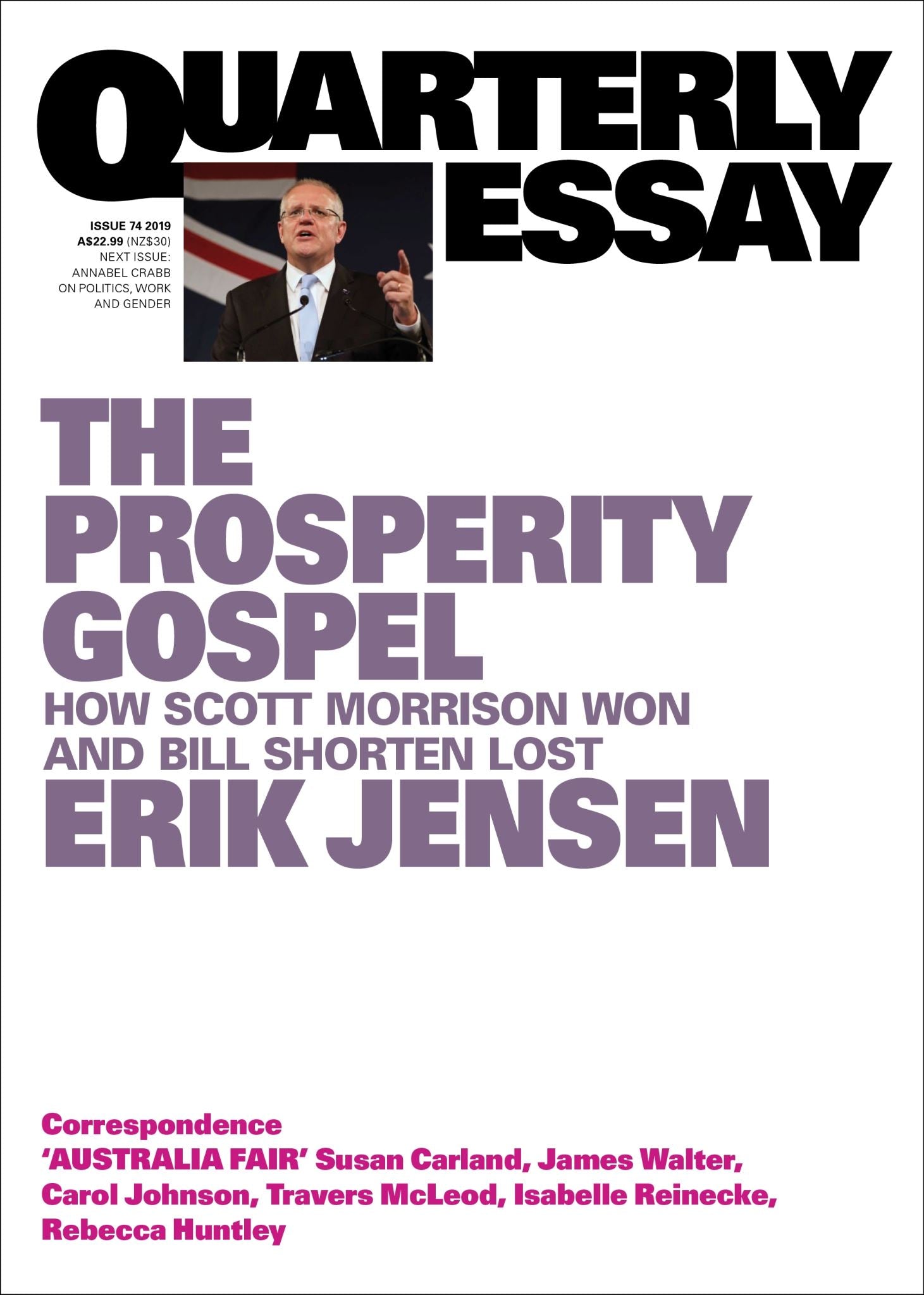 The Prosperity Gospel: How Scott Morrison Won and Bill Shorten Lost: Quarterly E