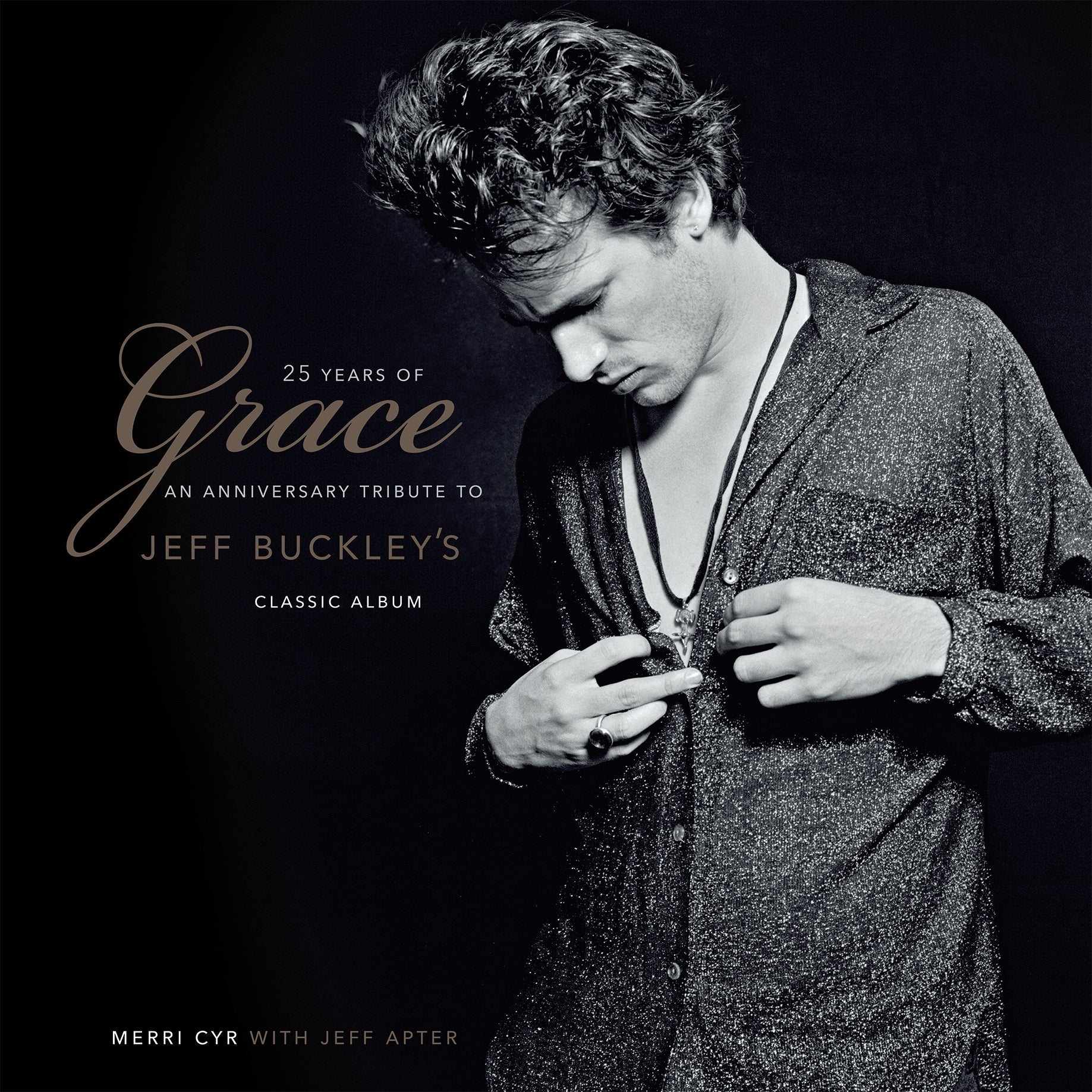 25 Years of Grace: An Anniversary Tribute to Jeff Buckley's Classic Album