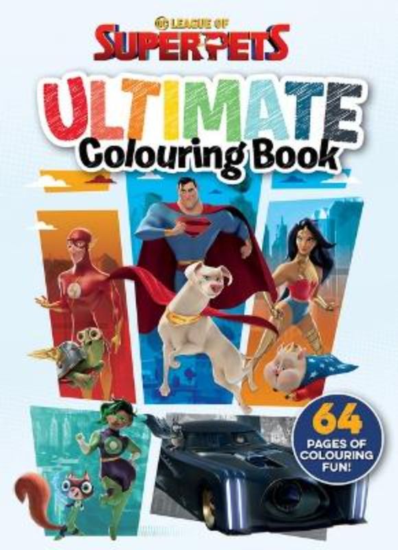 League Of Super-Pets: Ultimate Colouring Book (Dc Comics)