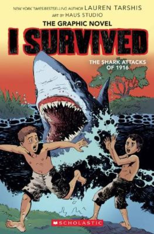 I Survived The Shark Attacks Of 1916: The Graphic Novel