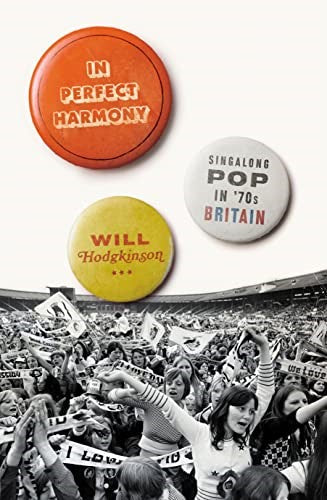 In Perfect Harmony: Singalong Pop in â 70s Britain
