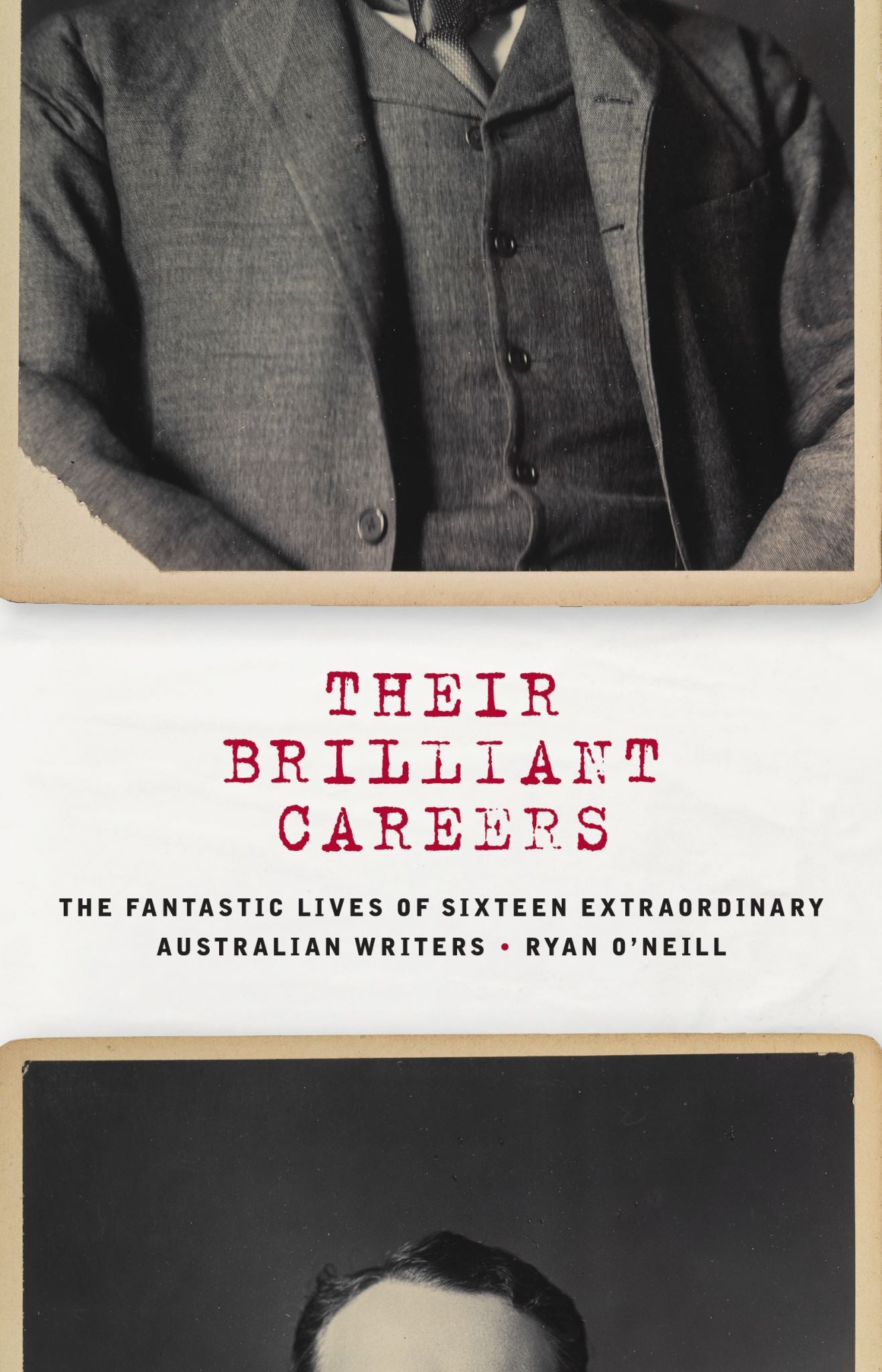 Their Brilliant Careers: The Fantastic Lives of Sixteen Extraordinary Australian