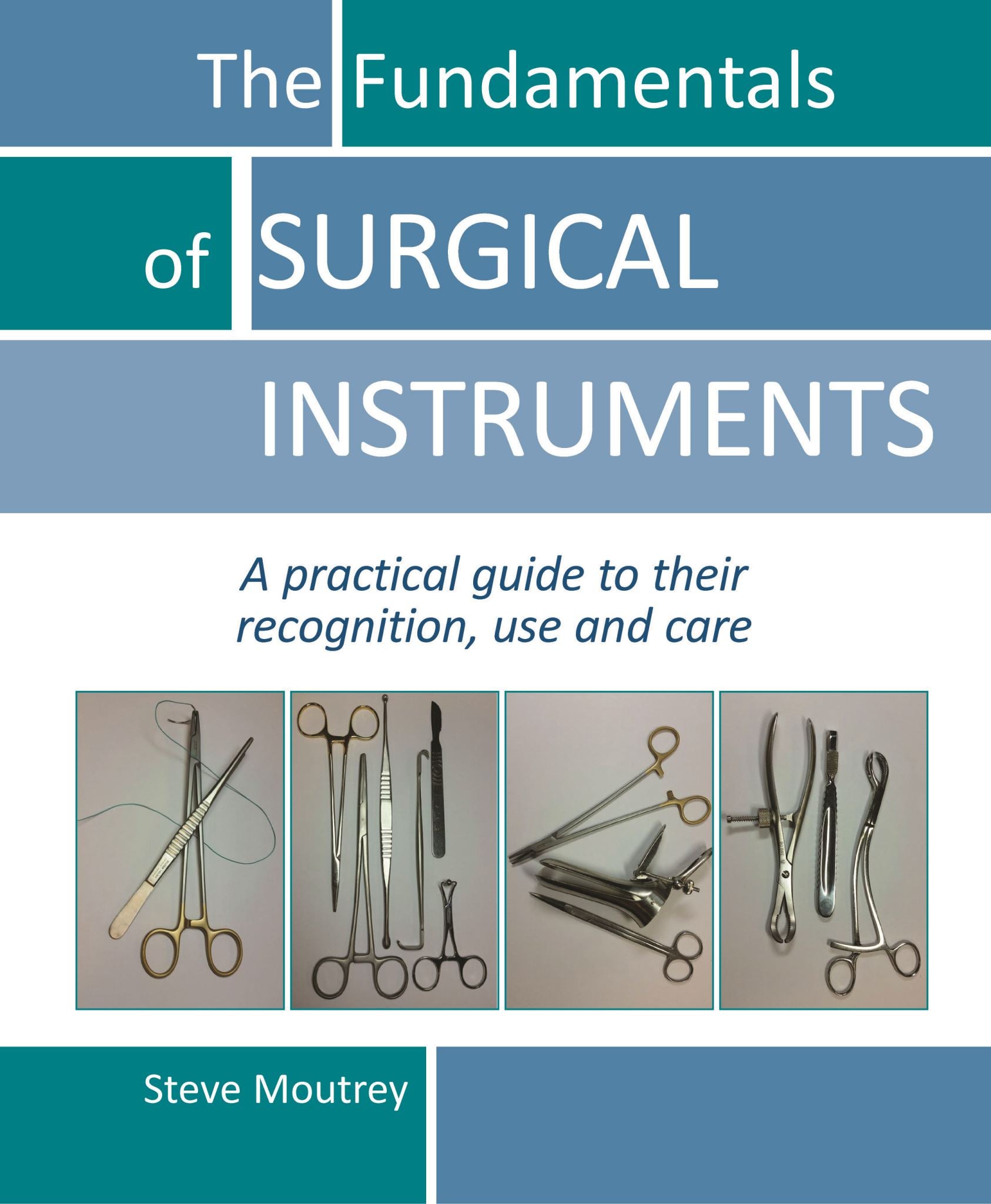 The Fundamentals of SURGICAL INSTRUMENTS