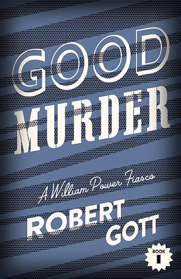 Good Murder: A William Power Fiasco