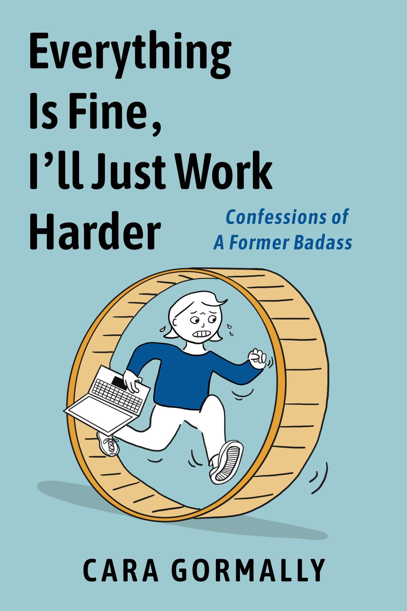 Everything is Fine, I'll Just Work Harder
