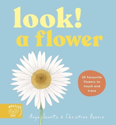 Look! A Flower! Touch and Trace Children’s Nature Book