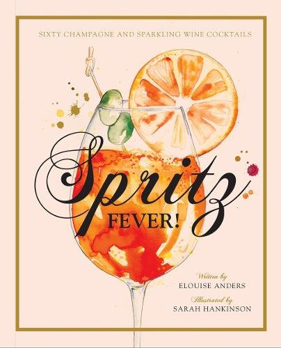 Spritz Fever Sparkling Wine Cocktail Recipe Book