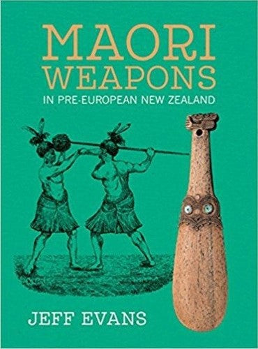 Maori Weapons In PreEuropean New Zealand