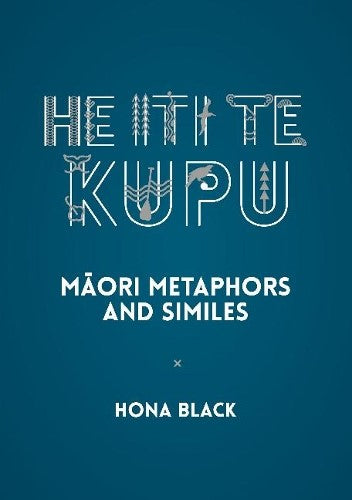 He Iti te Kupu Maori Metaphors and Similes