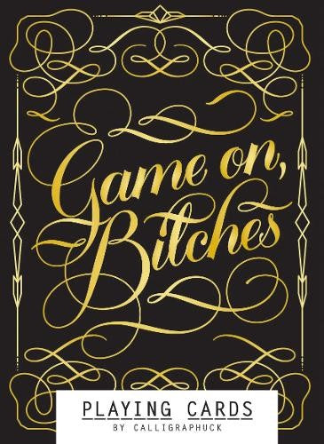 Game On, Bitches Playing Cards