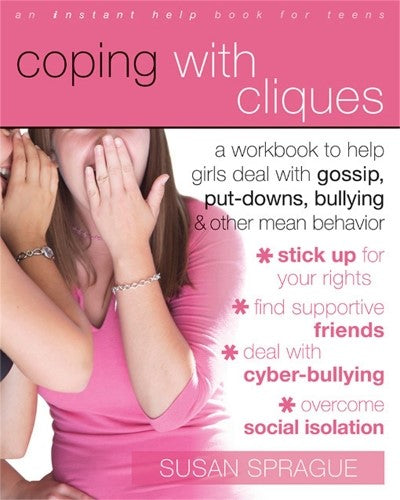 Coping With Cliques: A Workbook to Help Girls Deal with Gossip, Put-Downs, Bully
