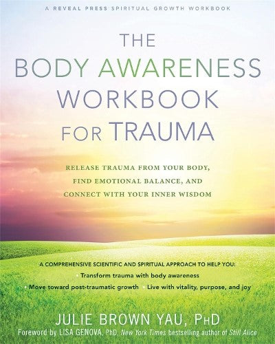 The Body Awareness Workbook for Trauma: Release Trauma from Your Body, Find Emot
