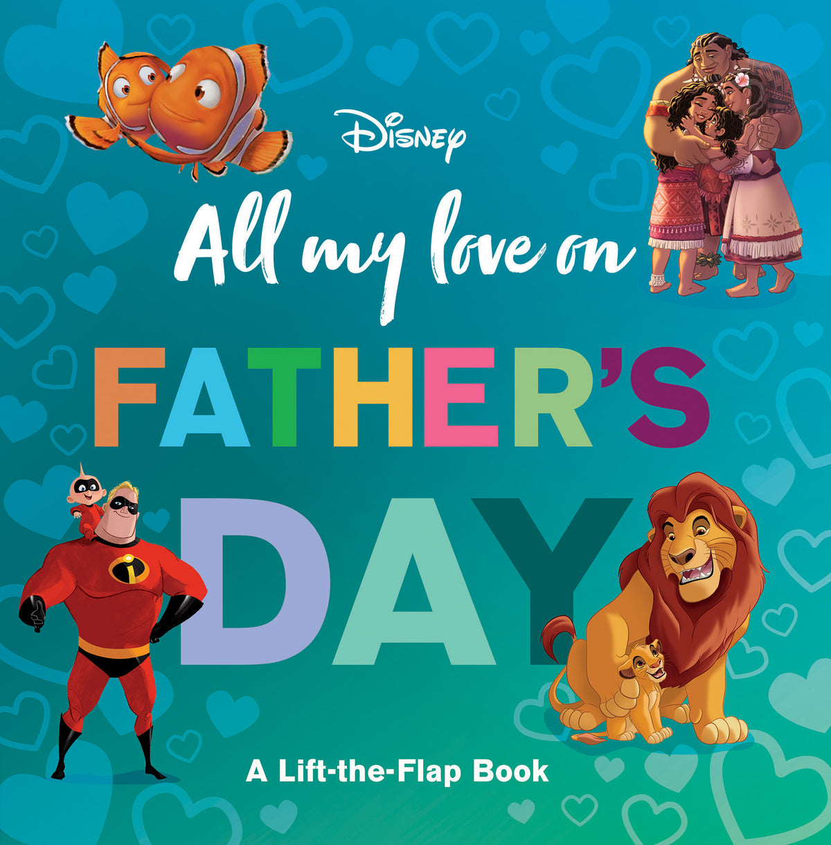All My Love on Father's Day: A Lift-the-Flap Book - Disney