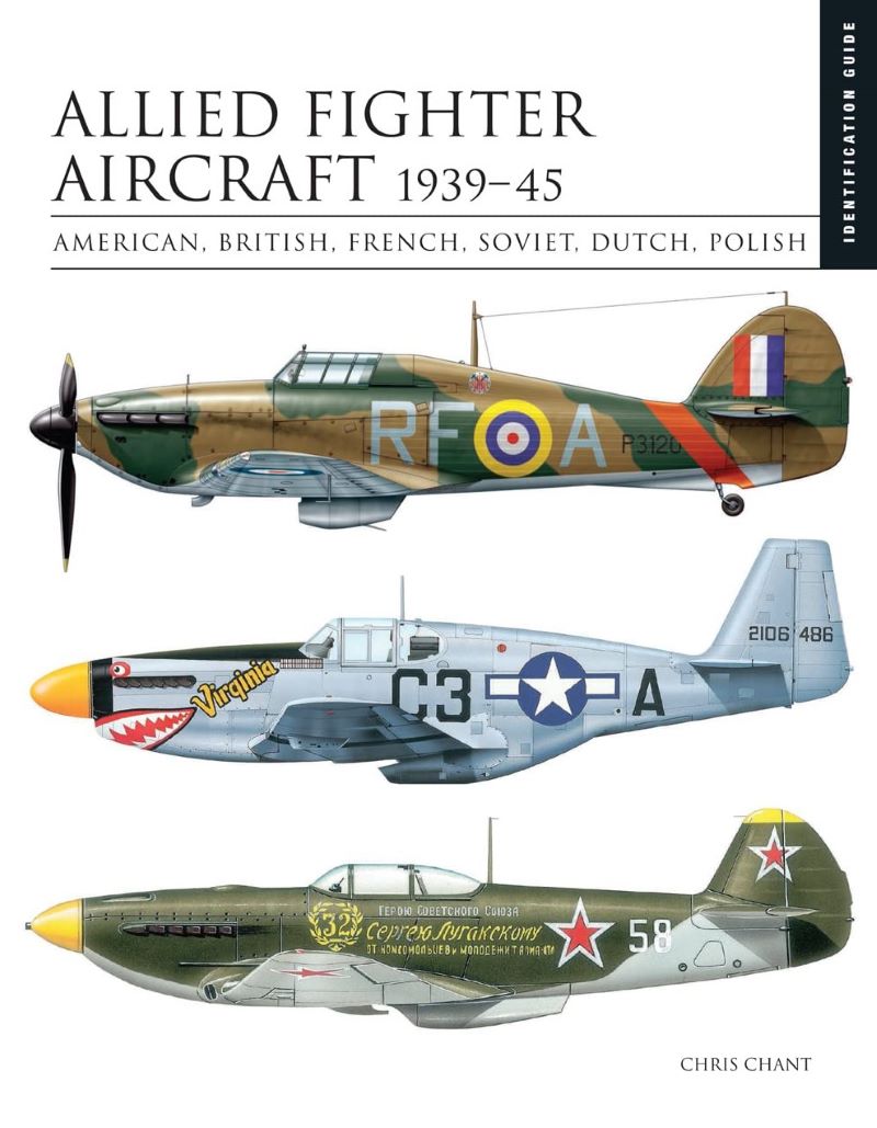 Allied Fighter Aircraft 1939-45: The Essential Identification Guide