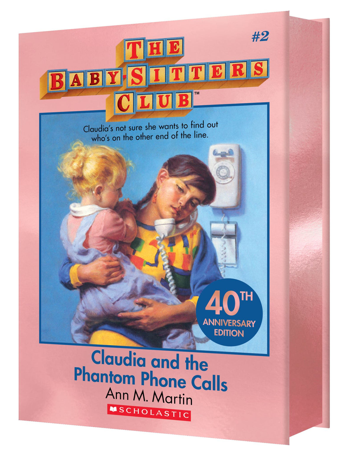 Claudia and the Phantom Phone Calls (the Baby-Sitters Club #2: 40th Anniversary