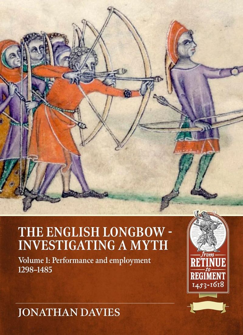 English Longbow - Investigating a Myth: Volume 1: Performance and Employment
