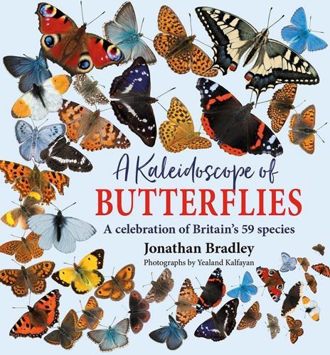 Kaleidoscope of Butterflies: A celebration of Britain's 59 Species