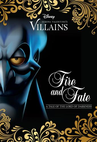 Fire and Fate: A Tale of Hades - Disney Villains Book 10