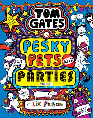 Pesky Pets and Parties - Tom Gates Book 24