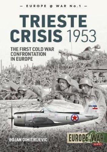 The Trieste Crisis 1953 (Europe@War 1)