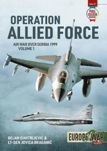 Operation Allied Force: Volume 1 (Europe@War 11)