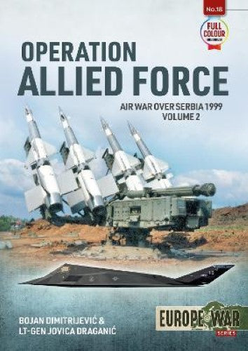 Operation Allied Force: Volume 2 (Europe@War 18)