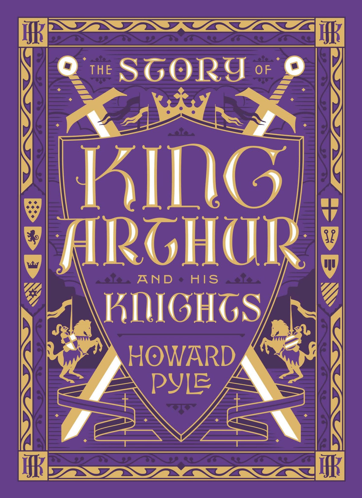 The Story of King Arthur and His Knights (Barnes & Noble Collectible Classics: C