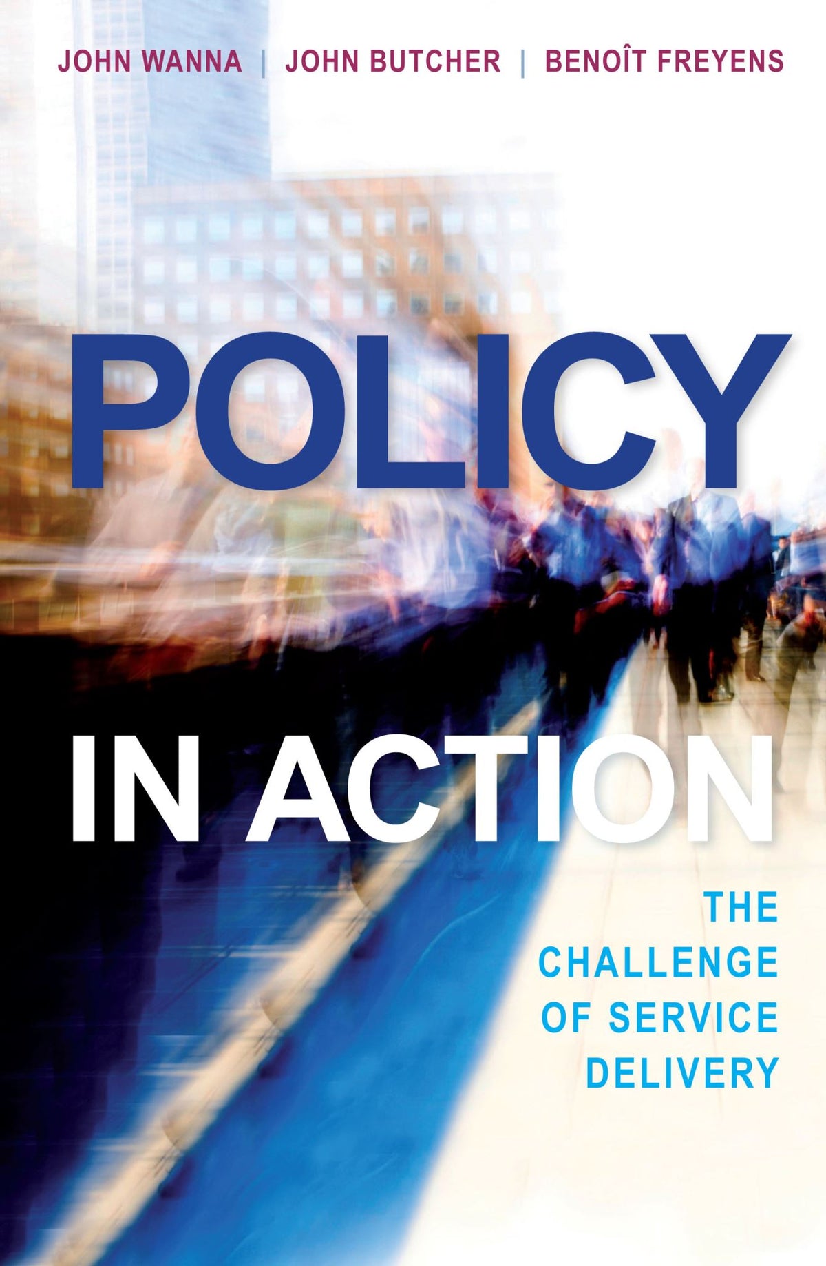 Policy in Action