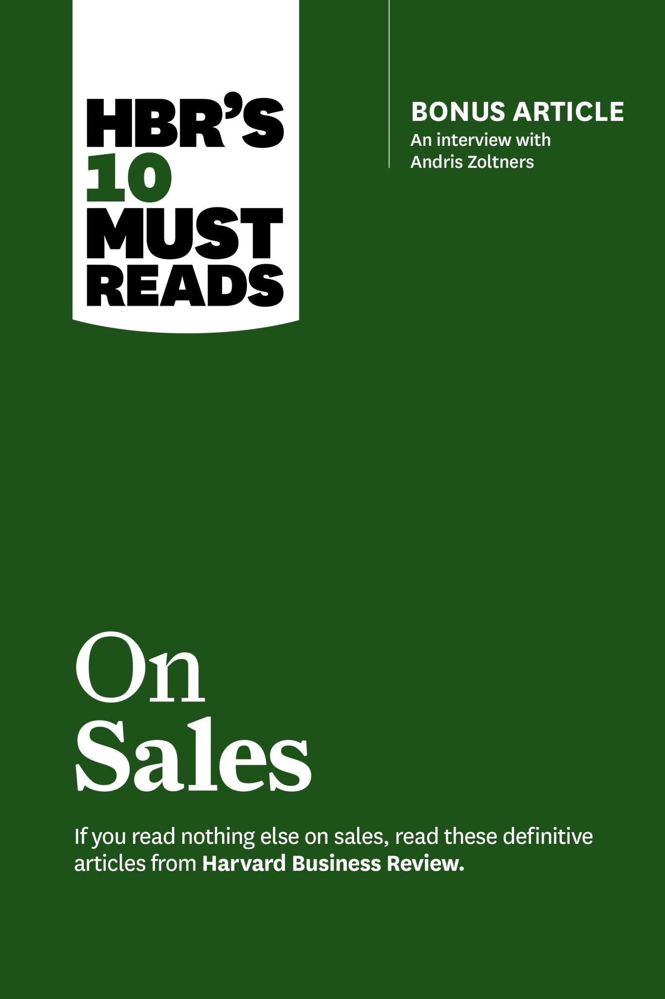 HBR's 10 Must Reads on Sales (with bonus interview of Andris Zoltners) (HBR's 10