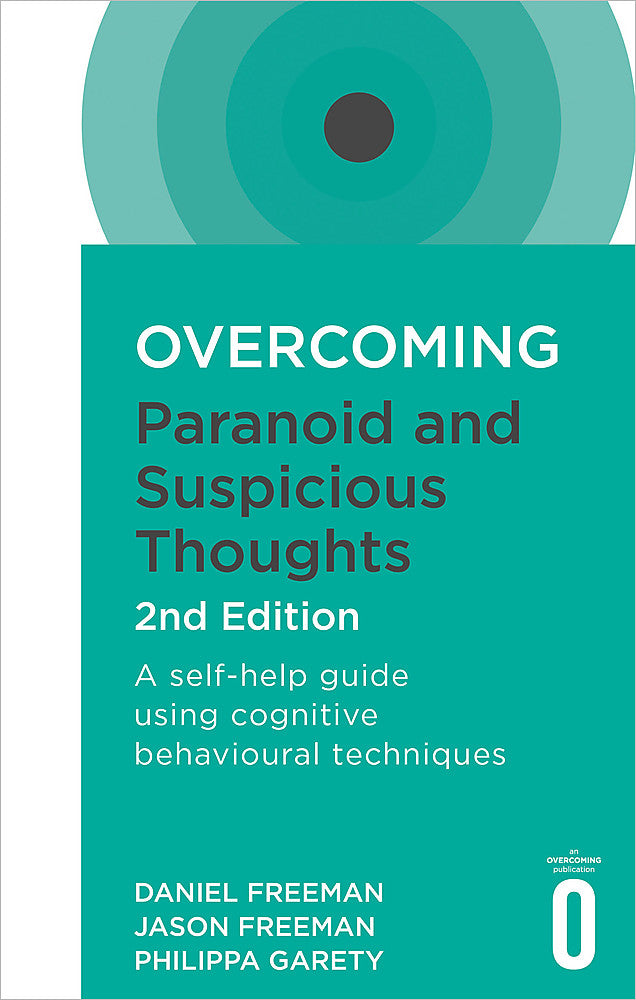 Overcoming Paranoid and Suspicious Thoughts, 2nd Edition