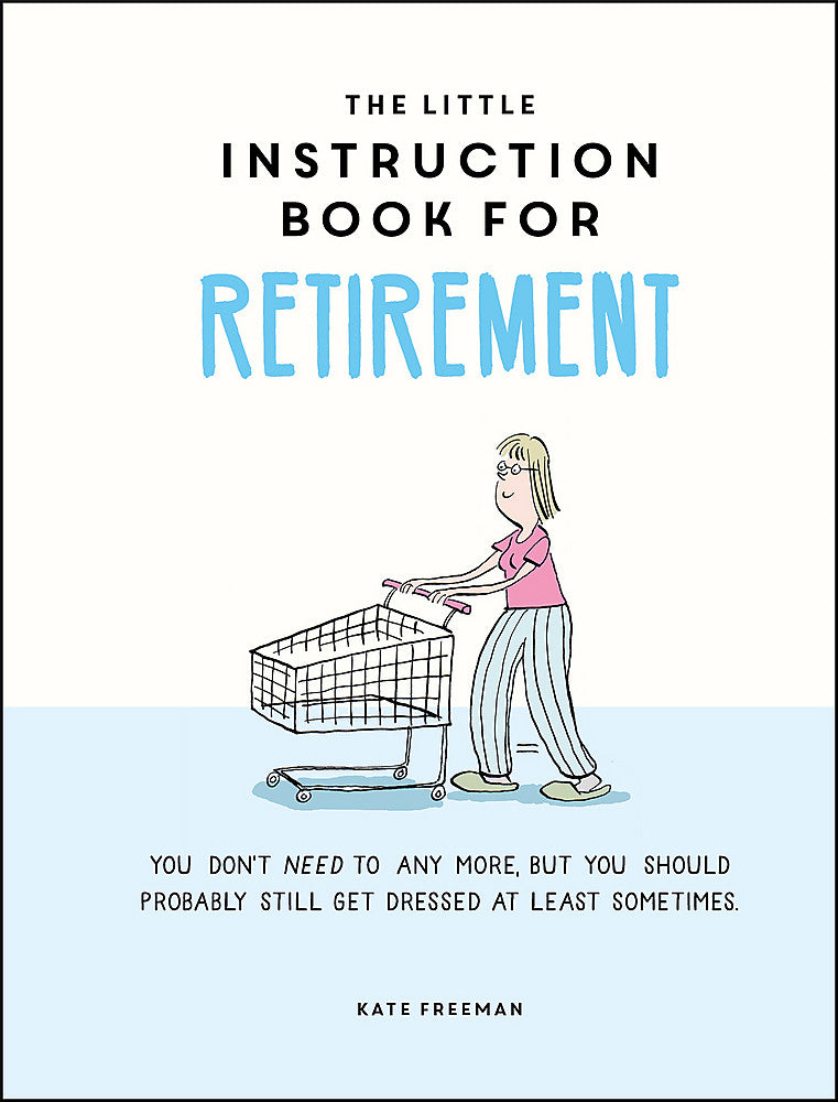 The Little Instruction Book for Retirement