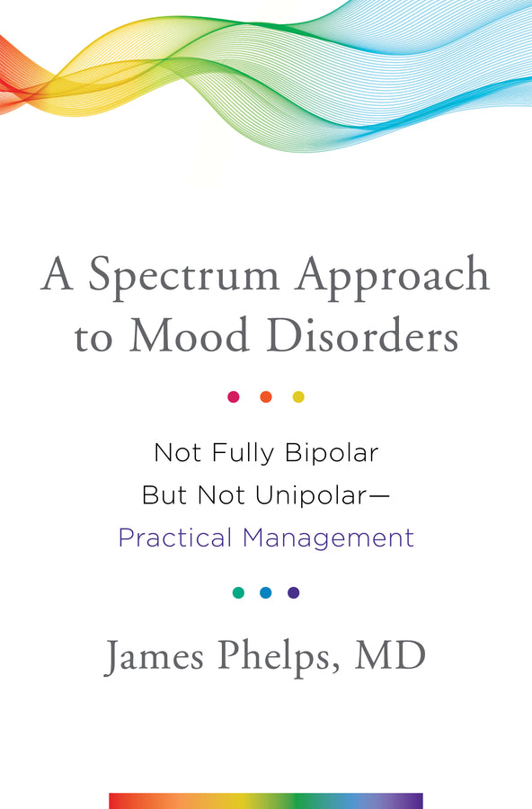 A Spectrum Approach to Mood Disorders