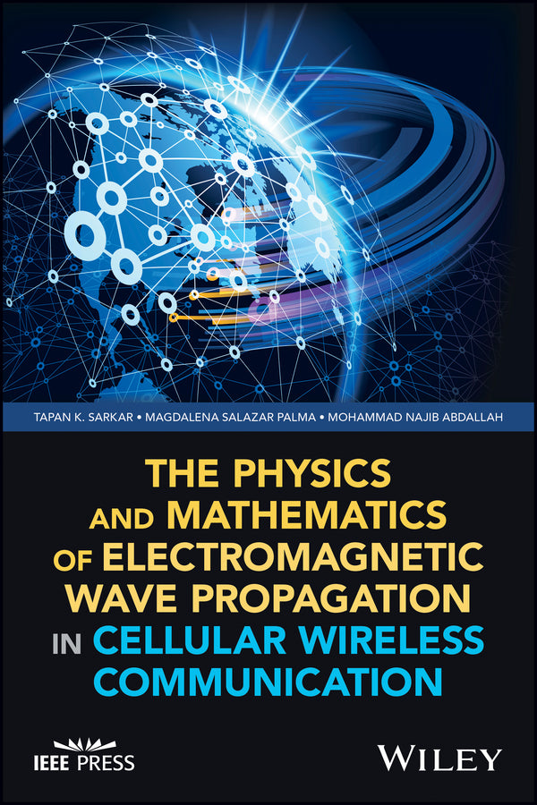 The Physics and Mathematics of Electromagnetic Wave Propagation in Cellular Wire