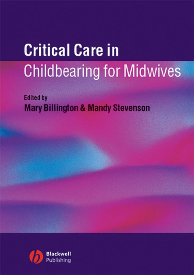 Critical Care in Childbearing for Midwives