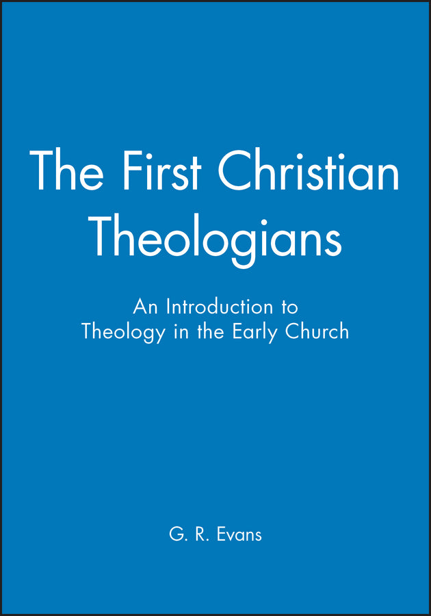 The First Christian Theologians