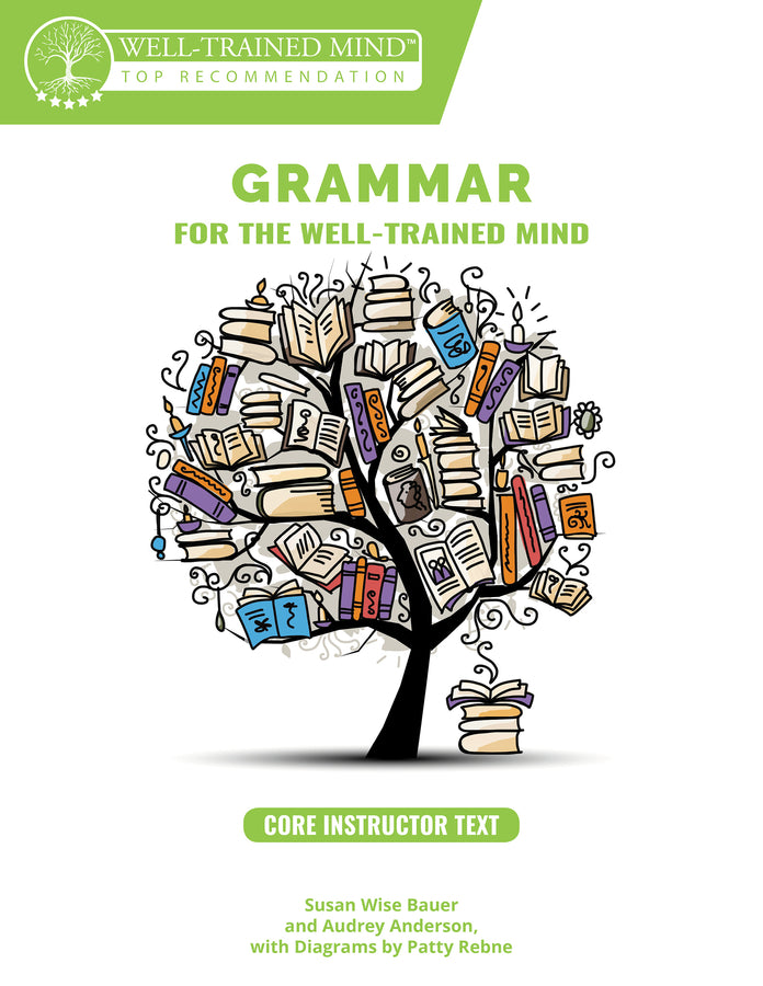Grammar For The Well-Trained Mind: Core Instructor Text, Years 1 - 4