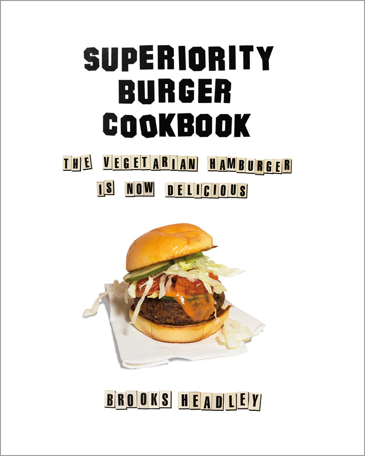 The Superiority Burger Cookbook