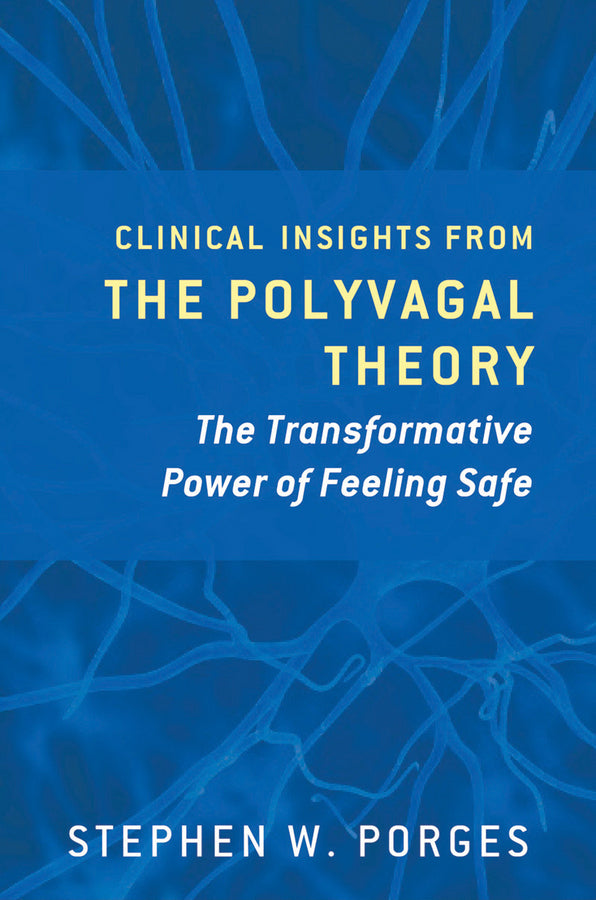 Clinical Insights From the Polyvagal Theory