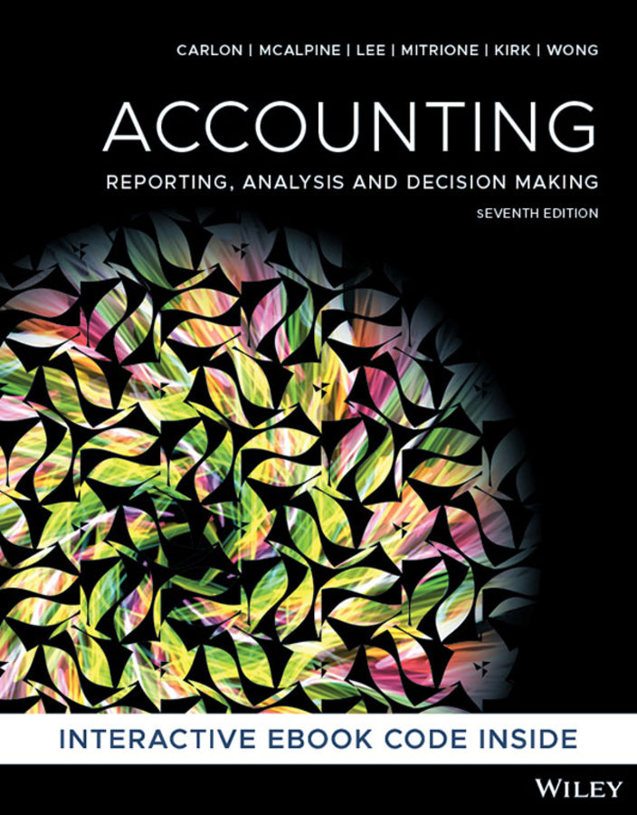 Accounting: Reporting, Analysis and Decision Making, 7th Edition