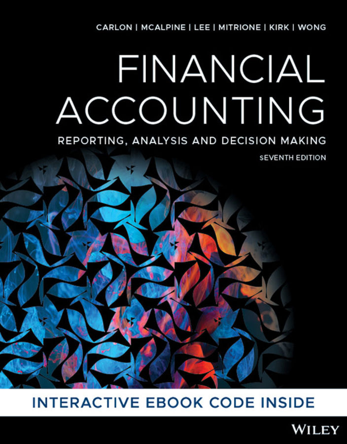 Financial Accounting: Reporting, Analysis and Decision Making, 7th Edition