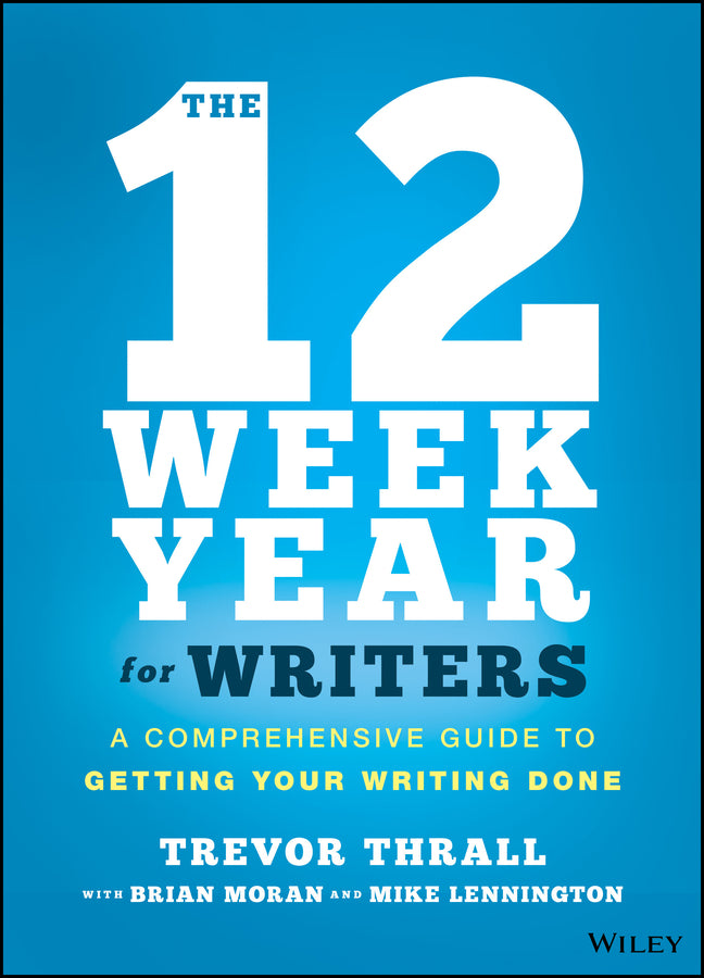 The 12 Week Year for Writers